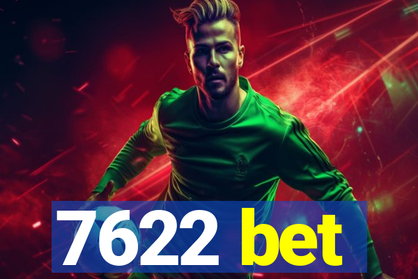 7622 bet